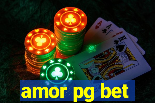 amor pg bet